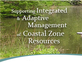 Supporting Integrated and Adaptive Management of Coastal Zone Resources